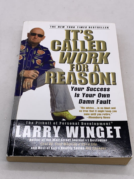 You're Broke Because You Want to Be (Larry Winget Bundle) It’s Called Work For..