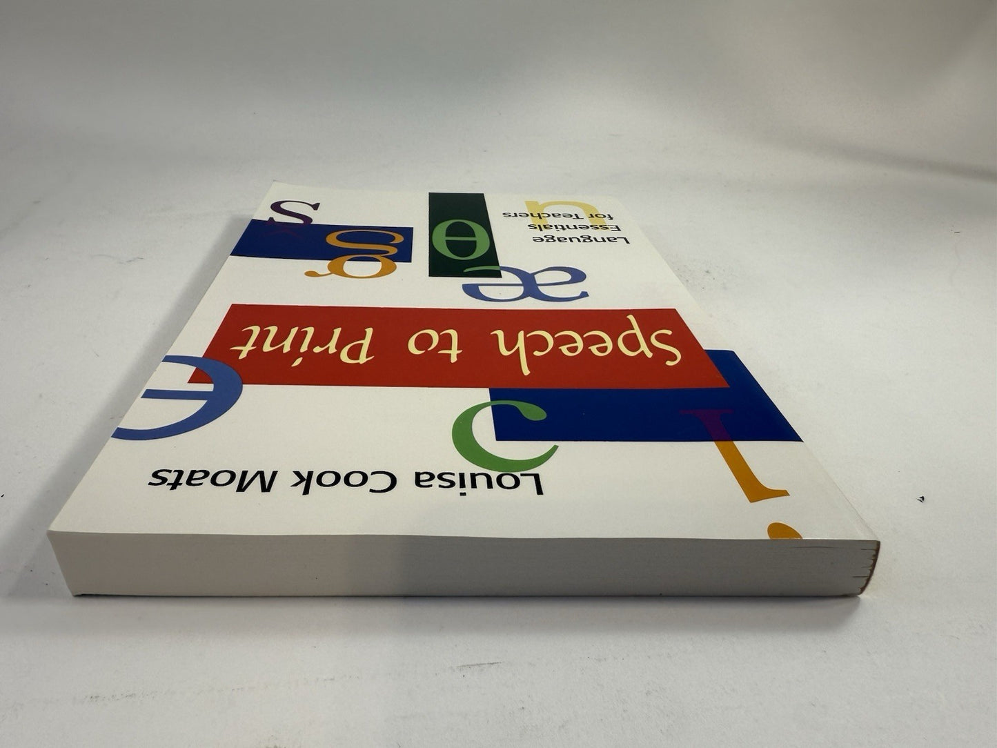 Speech to Print: Language Essentials for Teachers (Paperback, 2004)