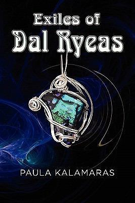 Exiles of Dal Ryeas by Paula Kalamaras (2010, Trade Paperback)