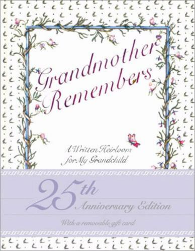 Grandmother Remembers: A Written Heirloom for My Grandchild Scrapbook Diary