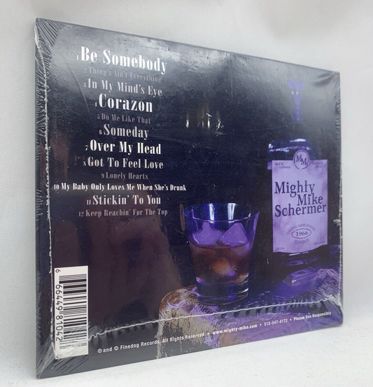 Be Somebody by Mighty Mike Schermer (CD, 2013) New, Factory Sealed