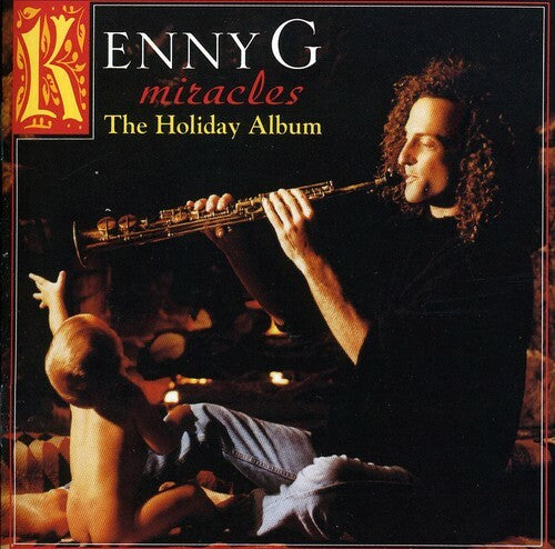 Miracles: the Holiday Album by Kenny G (CD bundle) Faith, Classics in the Key of
