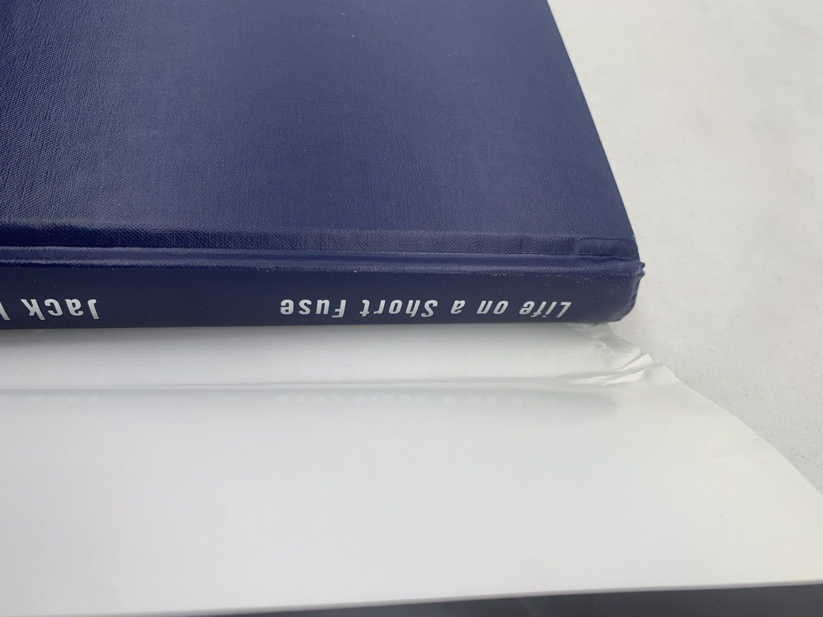 Life On A Short Fuse By Lt. Colonel Jack L. Drain 1st Edition Hardcover, Signed