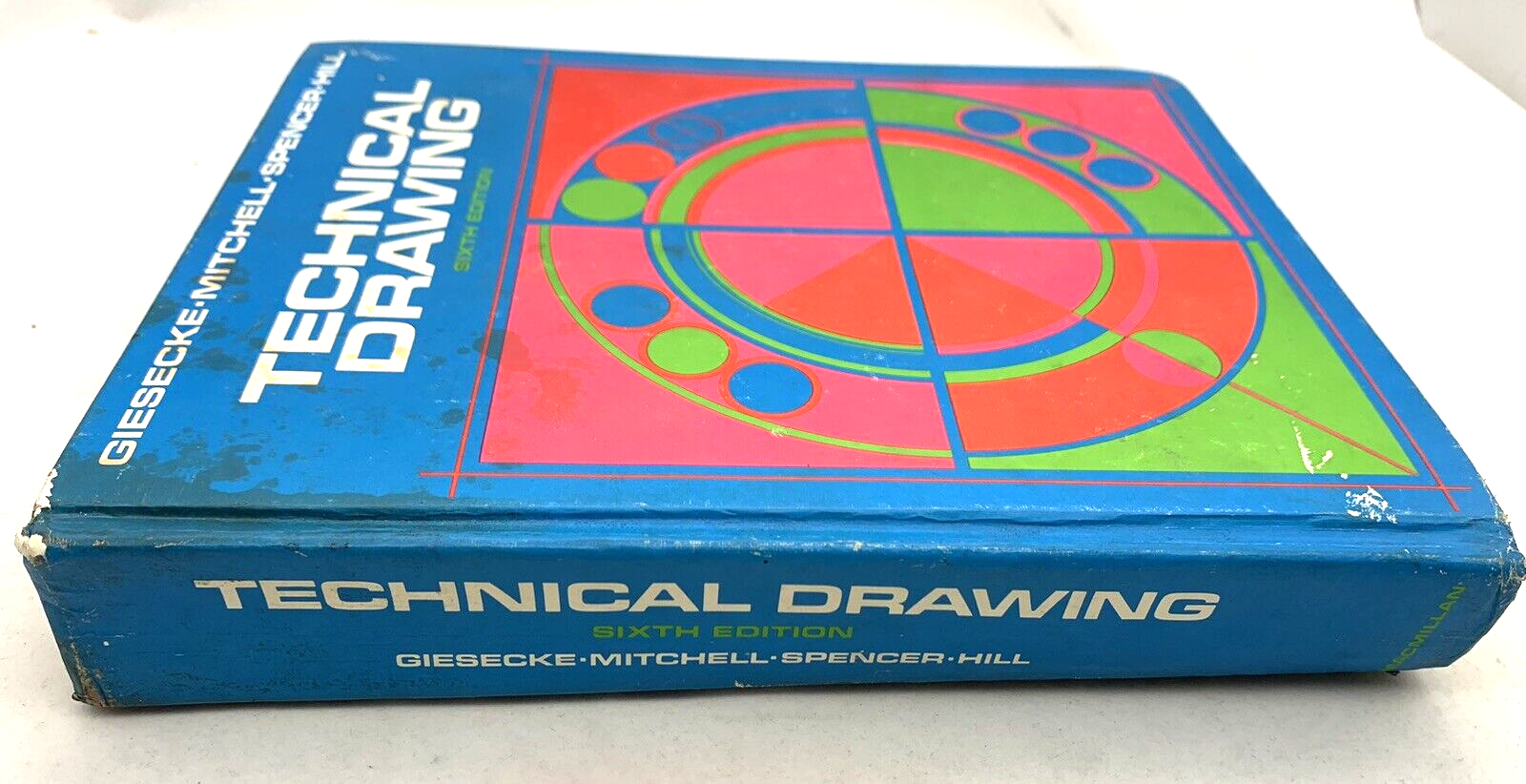 Technical Drawing 6th Ed. by Giesecke, Mitchell, Spencer, & Hill 1974 Macmillan