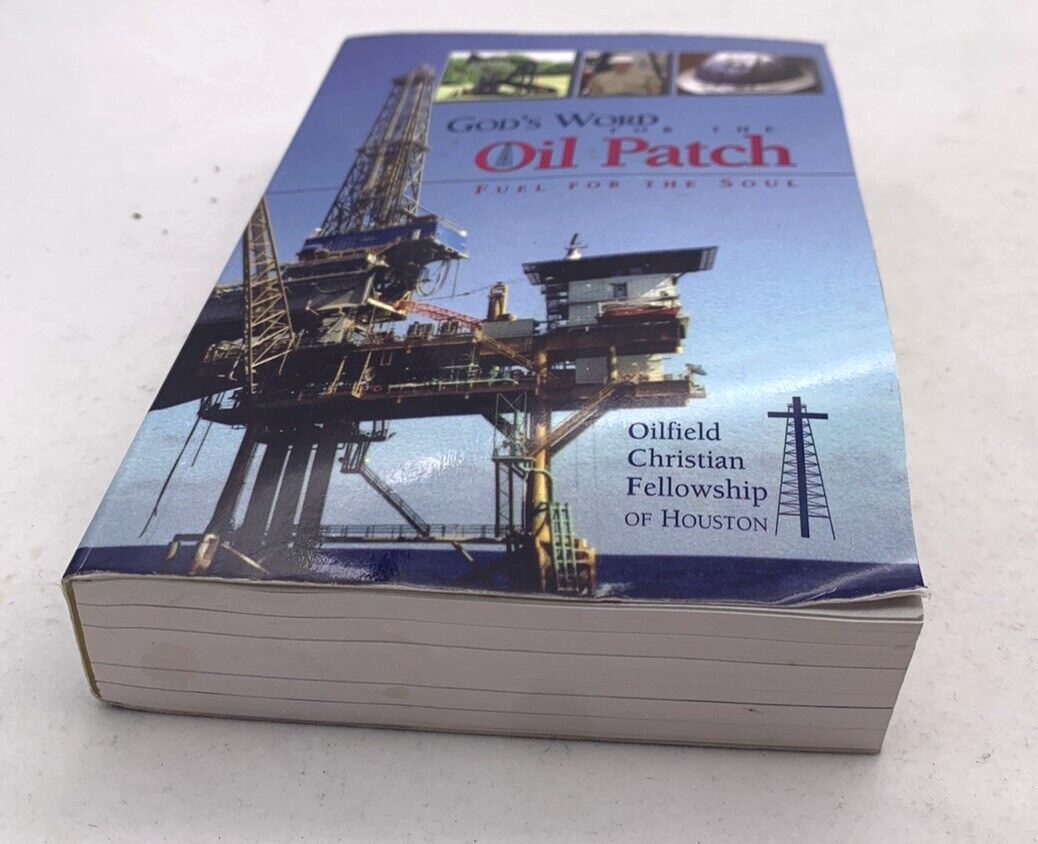 God’s Word For The Oil Patch: Fuel For The Soul  Oilfield Christian Fellowship