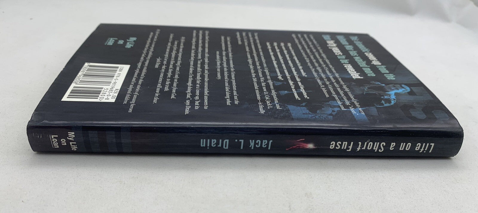 Life On A Short Fuse By Lt. Colonel Jack L. Drain 1st Edition Hardcover, Signed