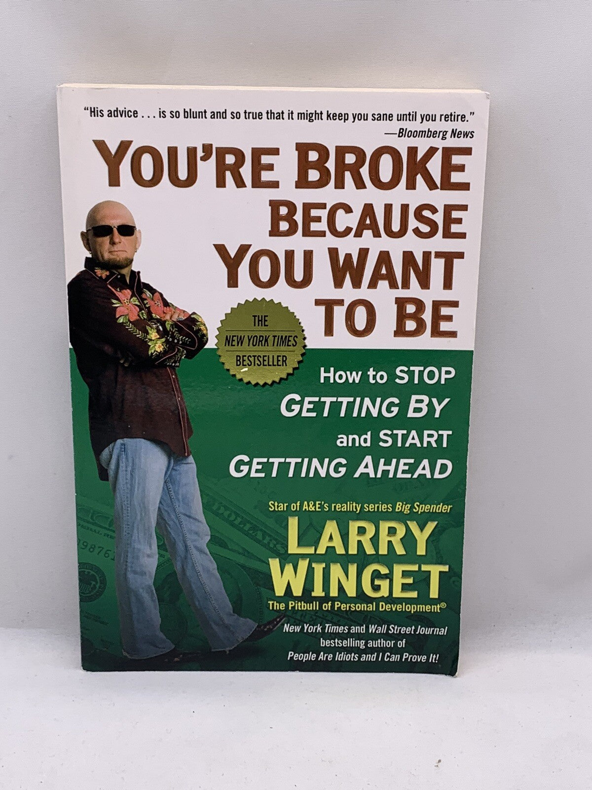 You're Broke Because You Want to Be (Larry Winget Bundle) It’s Called Work For..