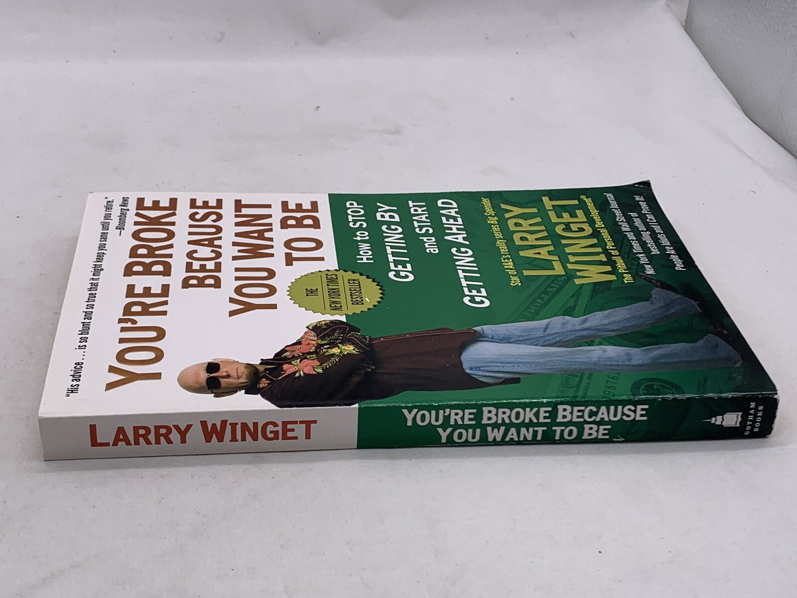 You're Broke Because You Want to Be (Larry Winget Bundle) It’s Called Work For..