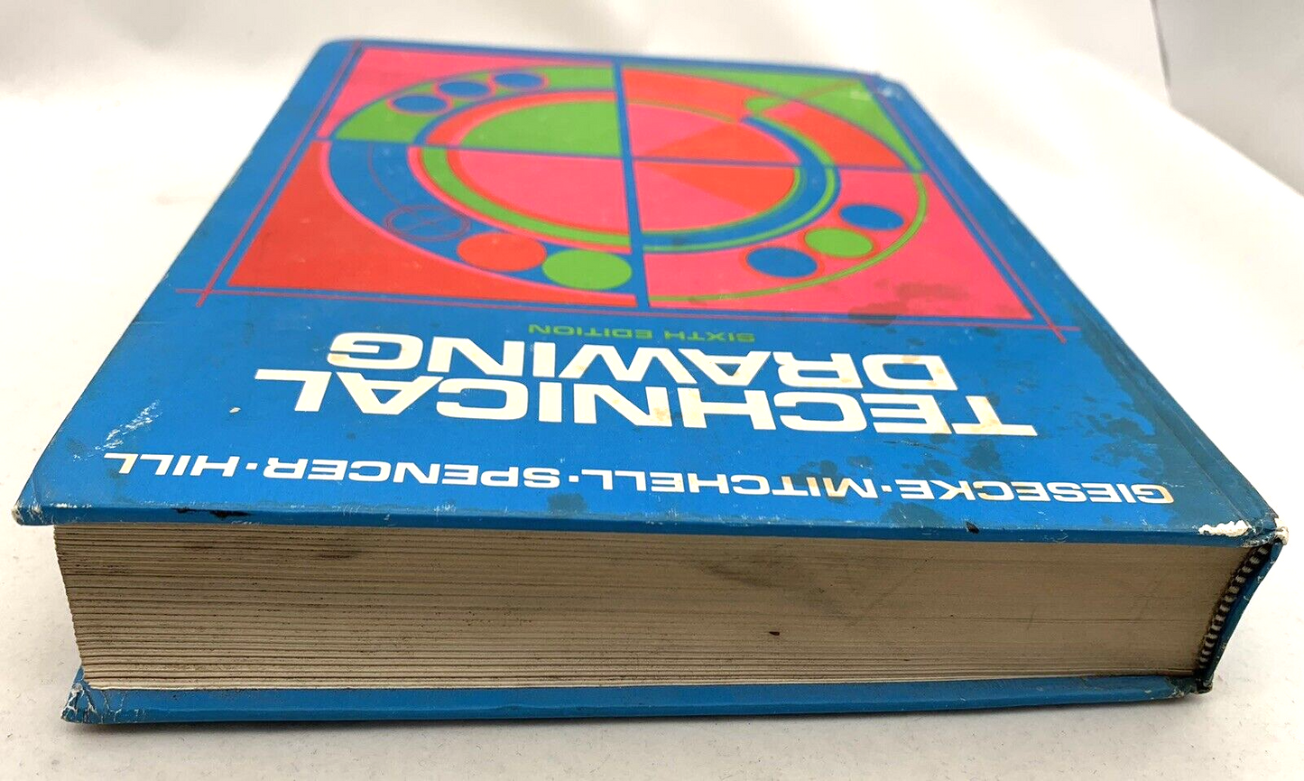 Technical Drawing 6th Ed. by Giesecke, Mitchell, Spencer, & Hill 1974 Macmillan