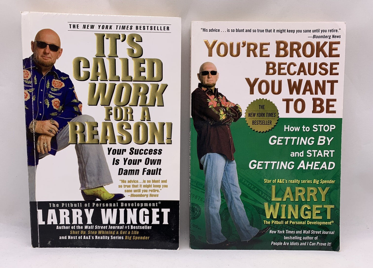 You're Broke Because You Want to Be (Larry Winget Bundle) It’s Called Work For..