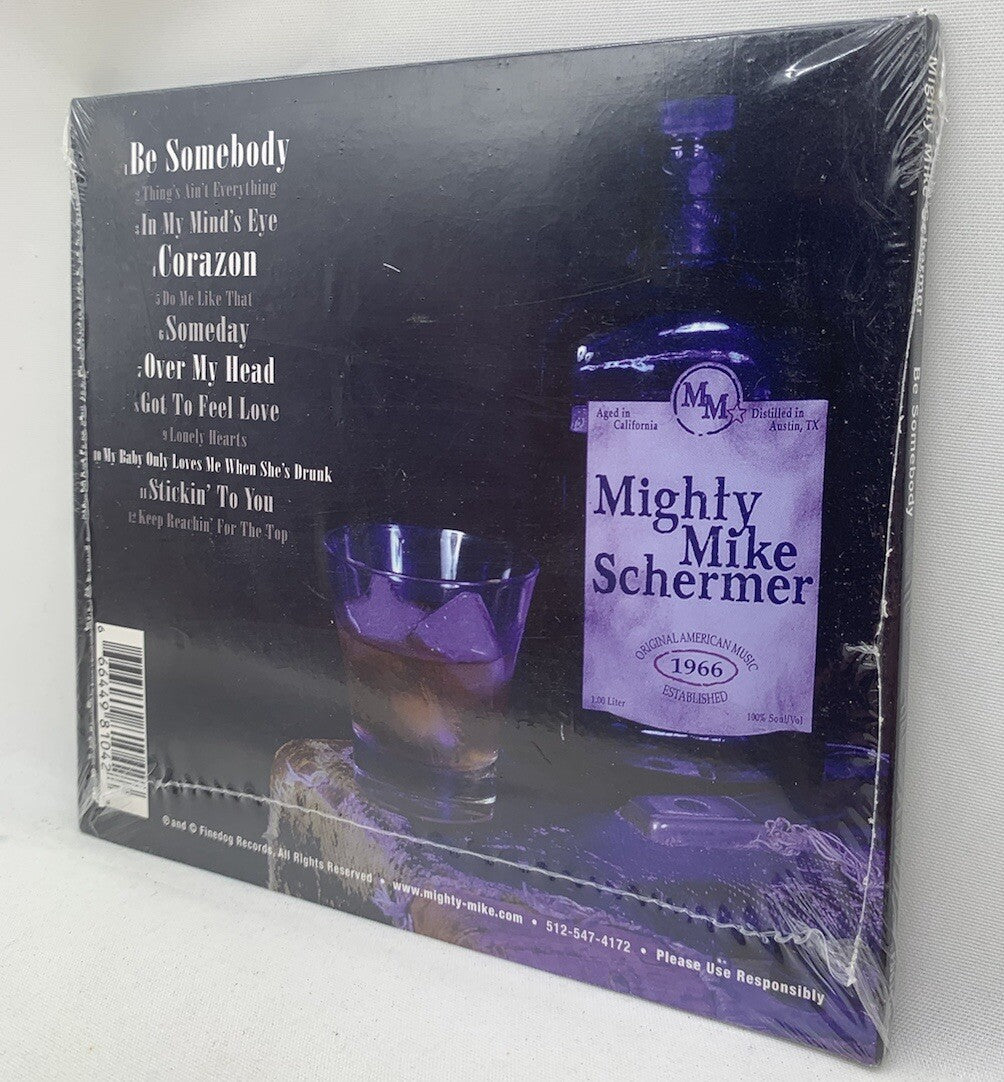 Be Somebody by Mighty Mike Schermer (CD, 2013) New, Factory Sealed