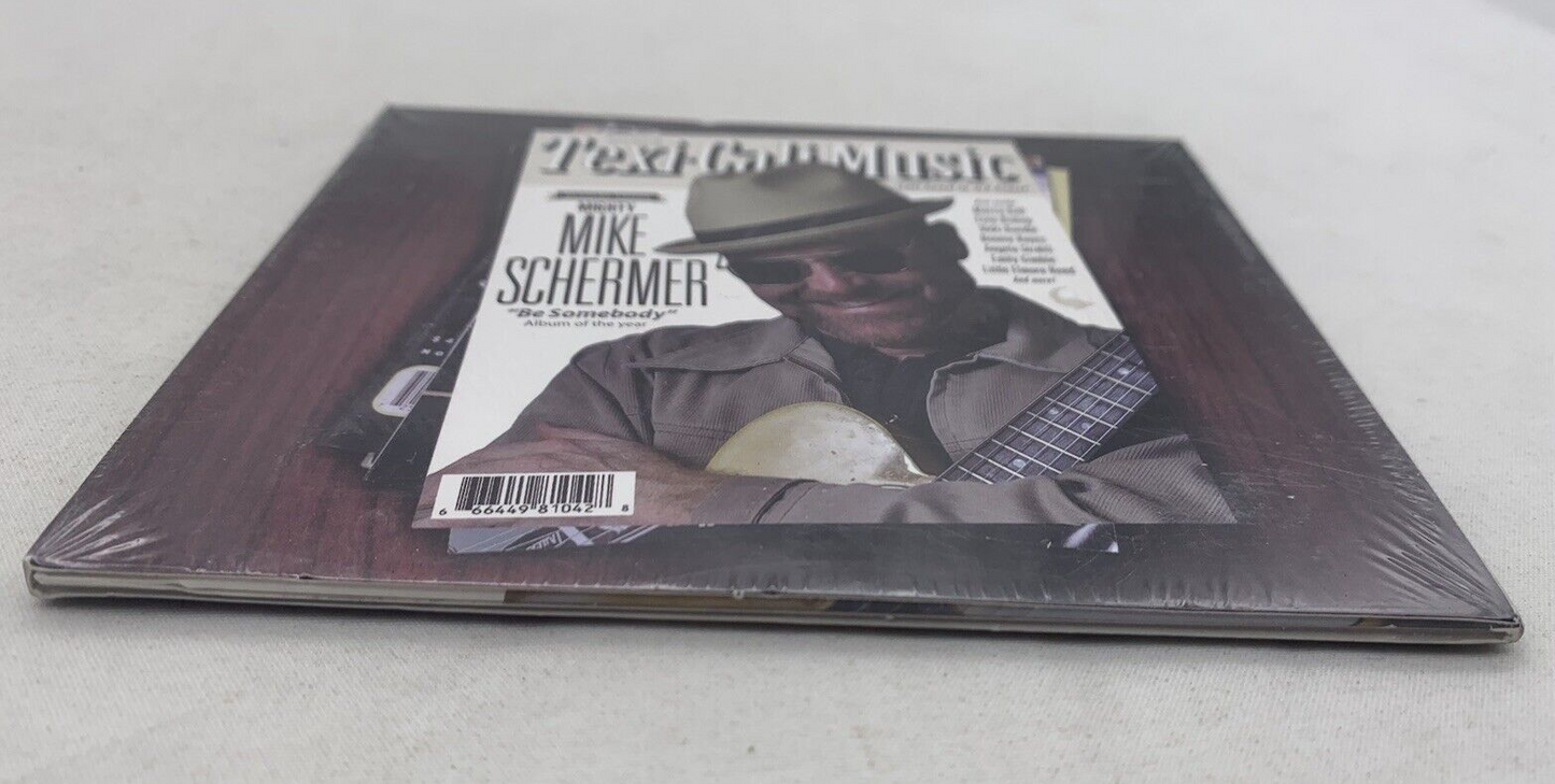 Be Somebody by Mighty Mike Schermer (CD, 2013) New, Factory Sealed