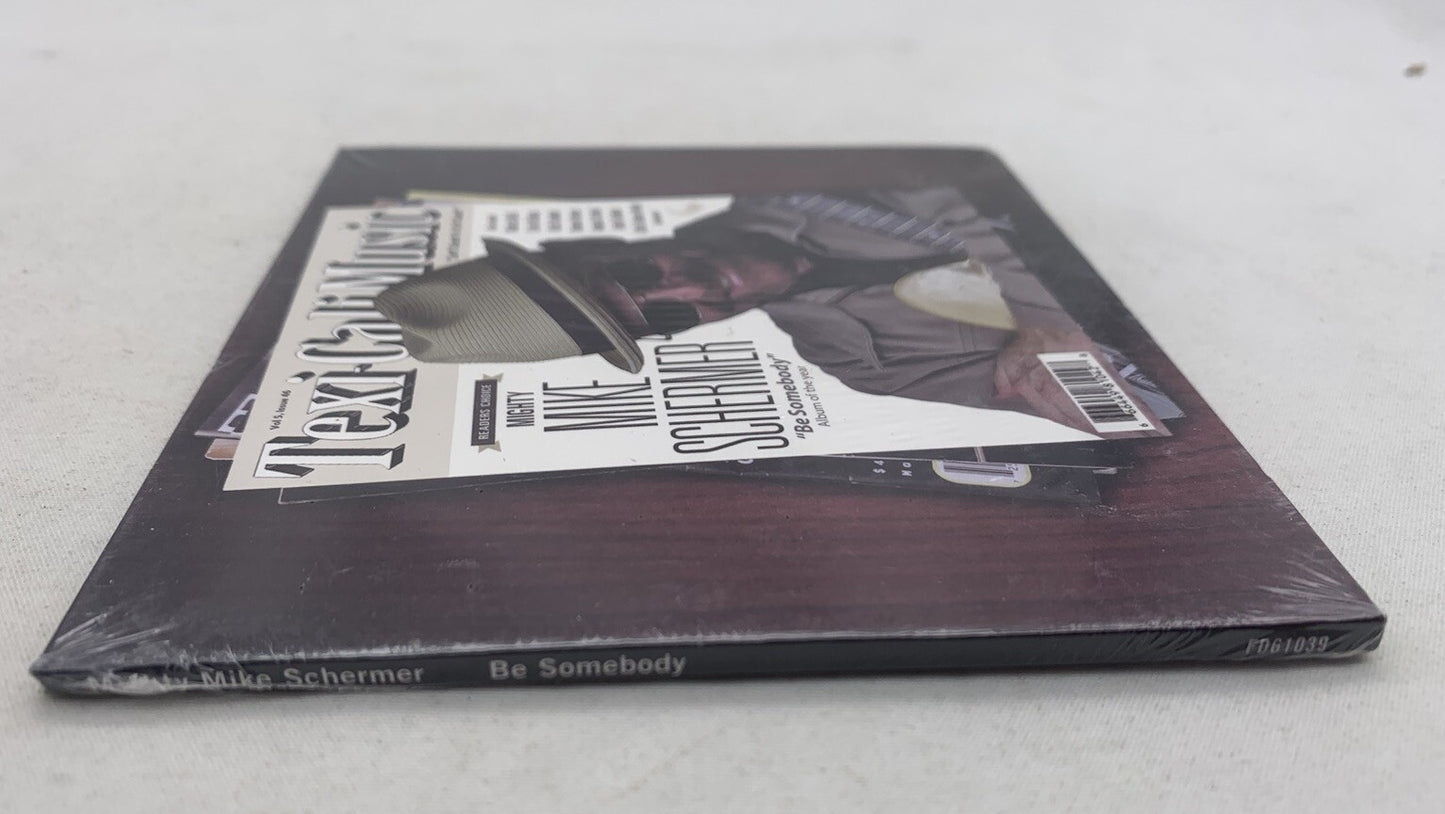 Be Somebody by Mighty Mike Schermer (CD, 2013) New, Factory Sealed