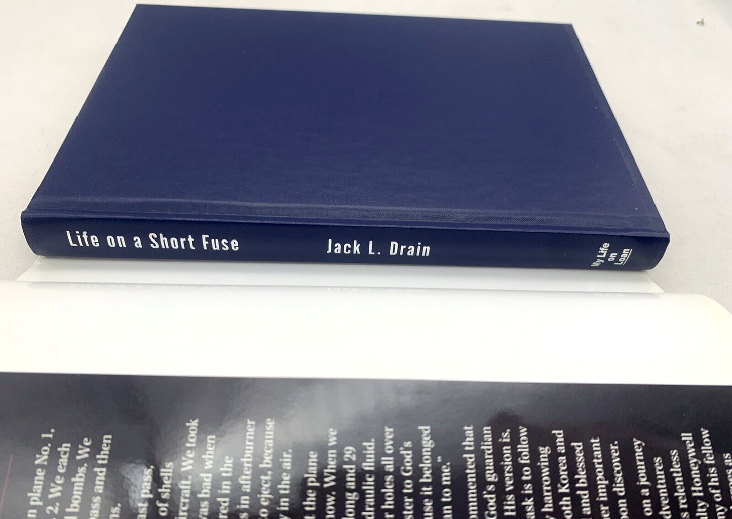 Life On A Short Fuse By Lt. Colonel Jack L. Drain 1st Edition Hardcover, Signed