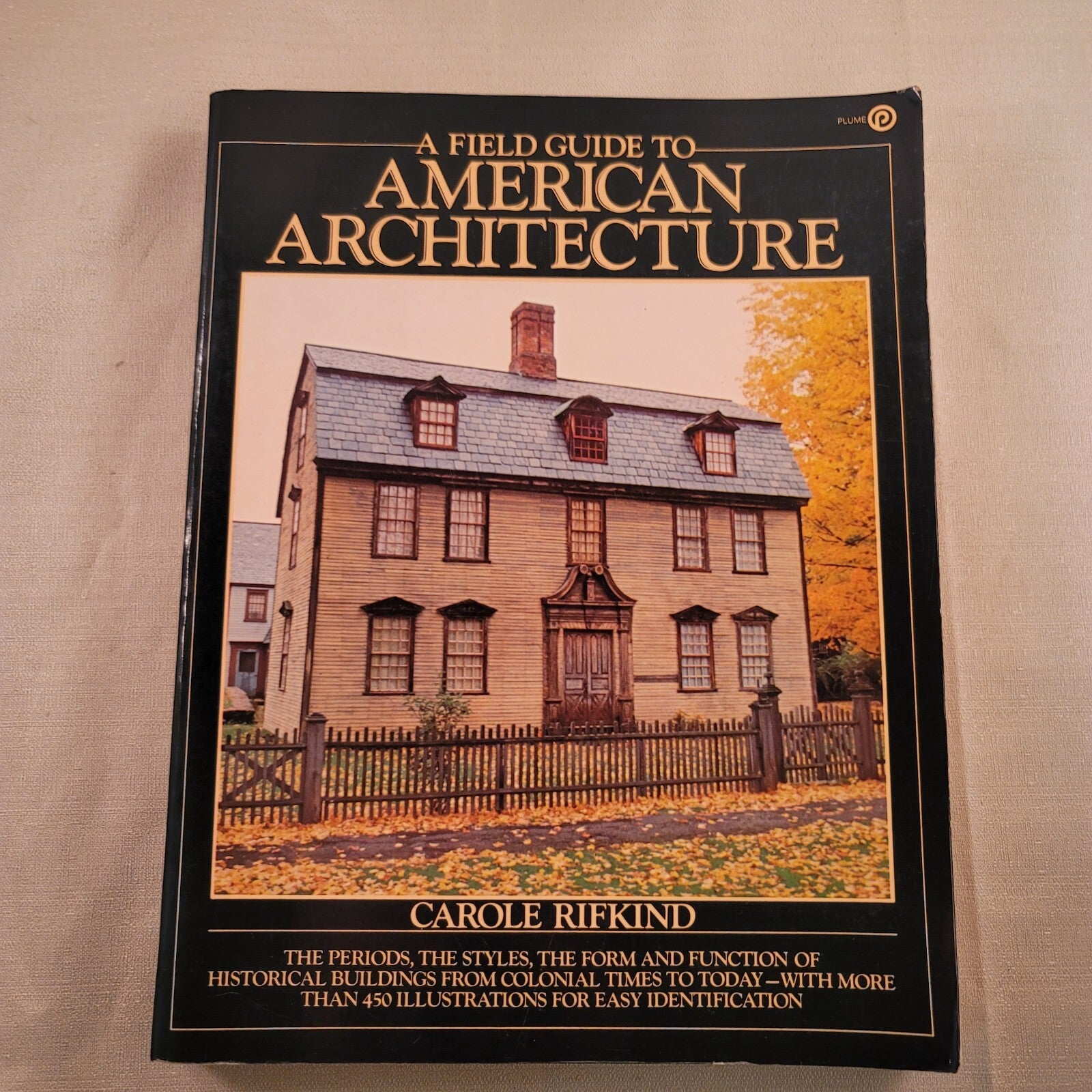A Field Guide to American Architecture  Carole Rifkind Plume