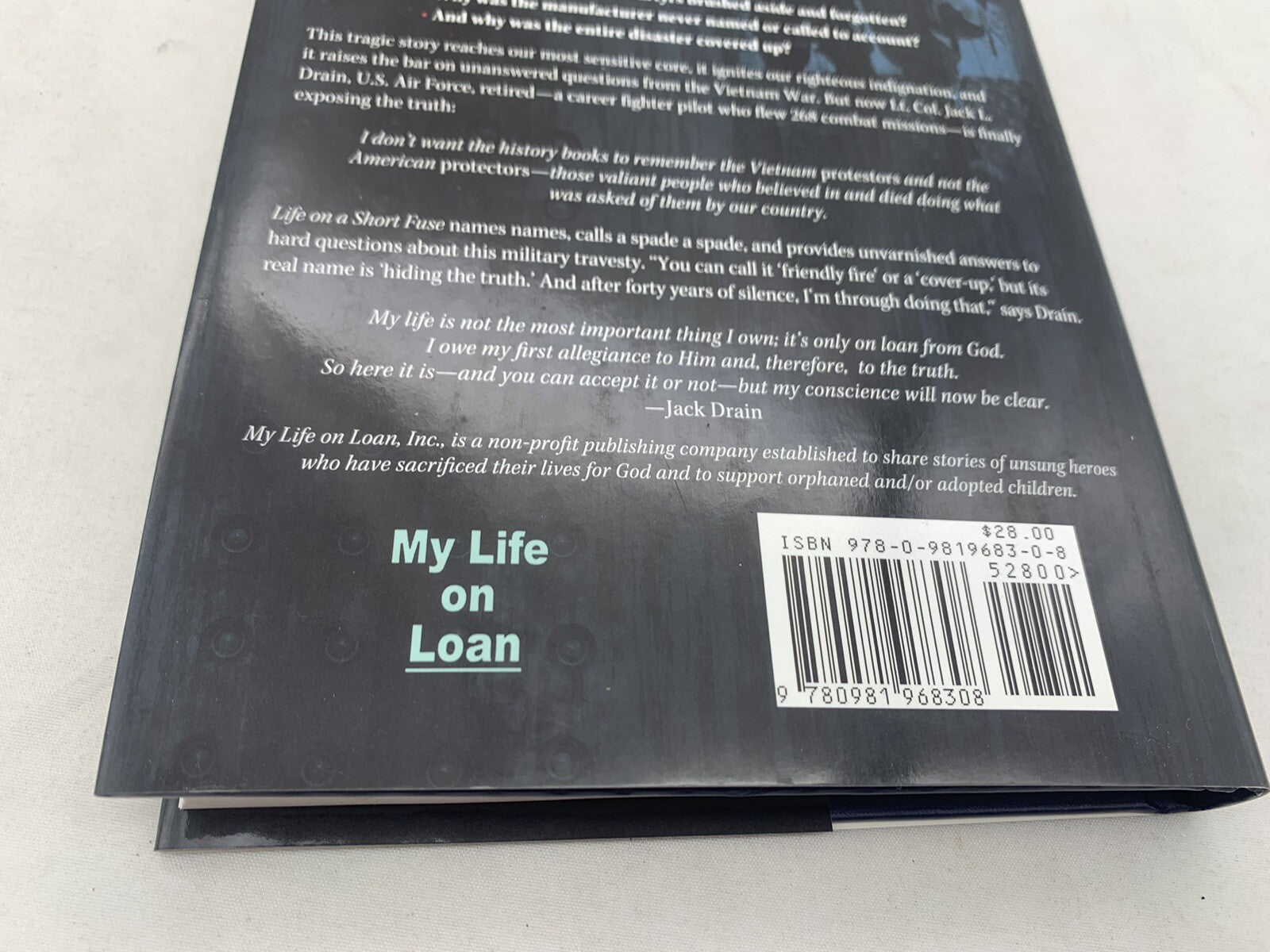 Life On A Short Fuse By Lt. Colonel Jack L. Drain 1st Edition Hardcover, Signed