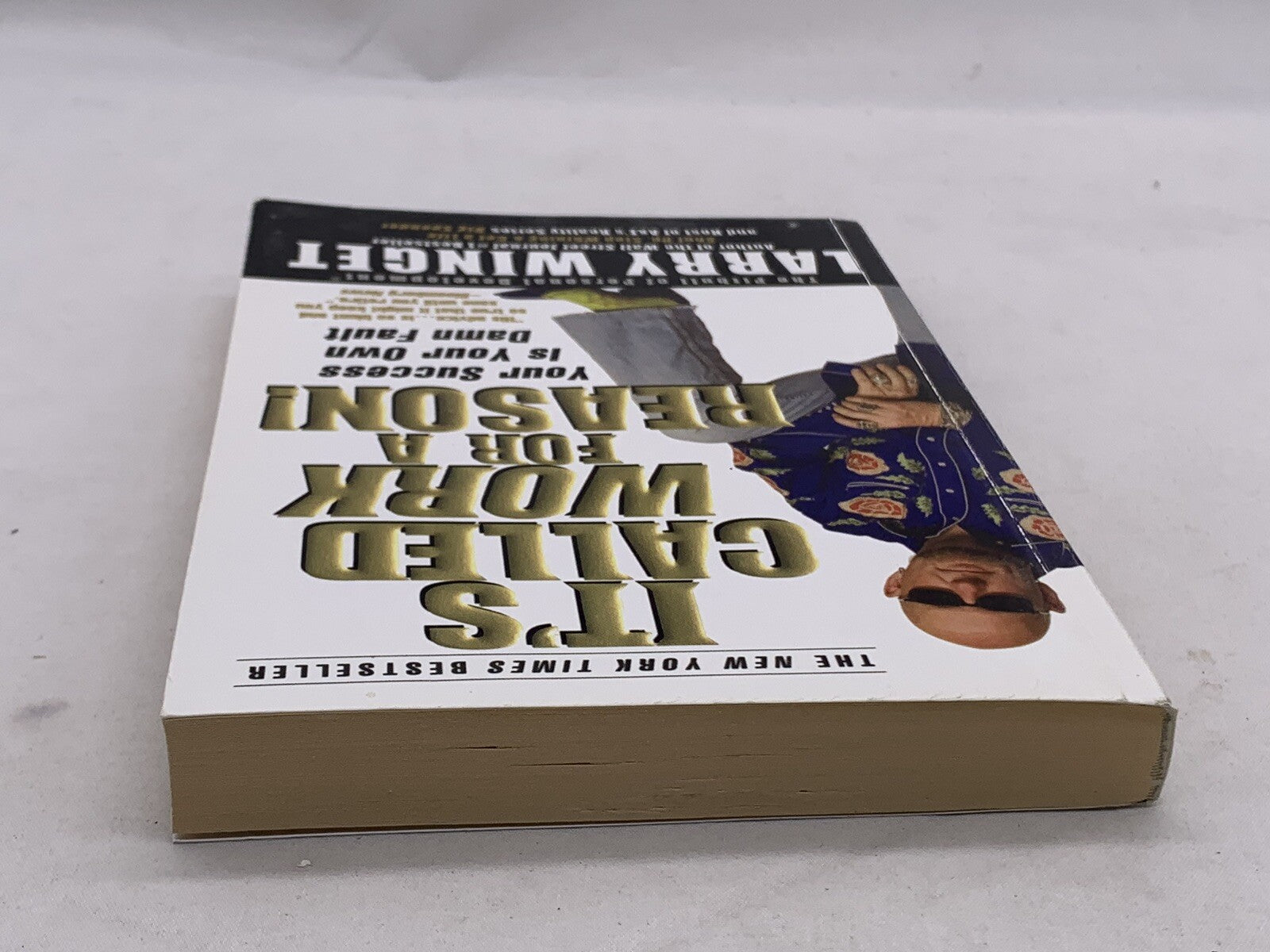 You're Broke Because You Want to Be (Larry Winget Bundle) It’s Called Work For..