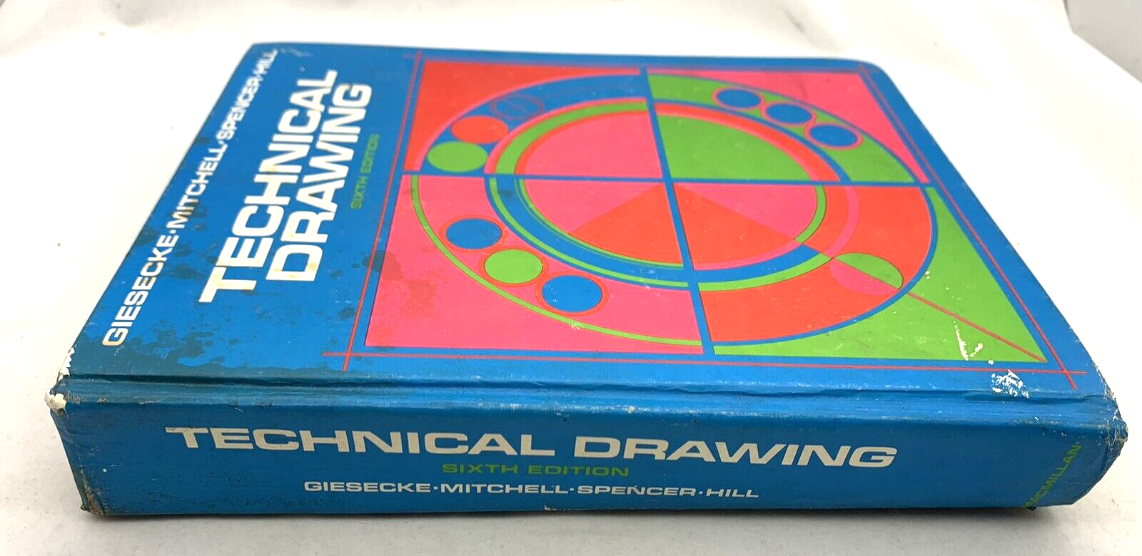 Technical Drawing 6th Ed. by Giesecke, Mitchell, Spencer, & Hill 1974 Macmillan