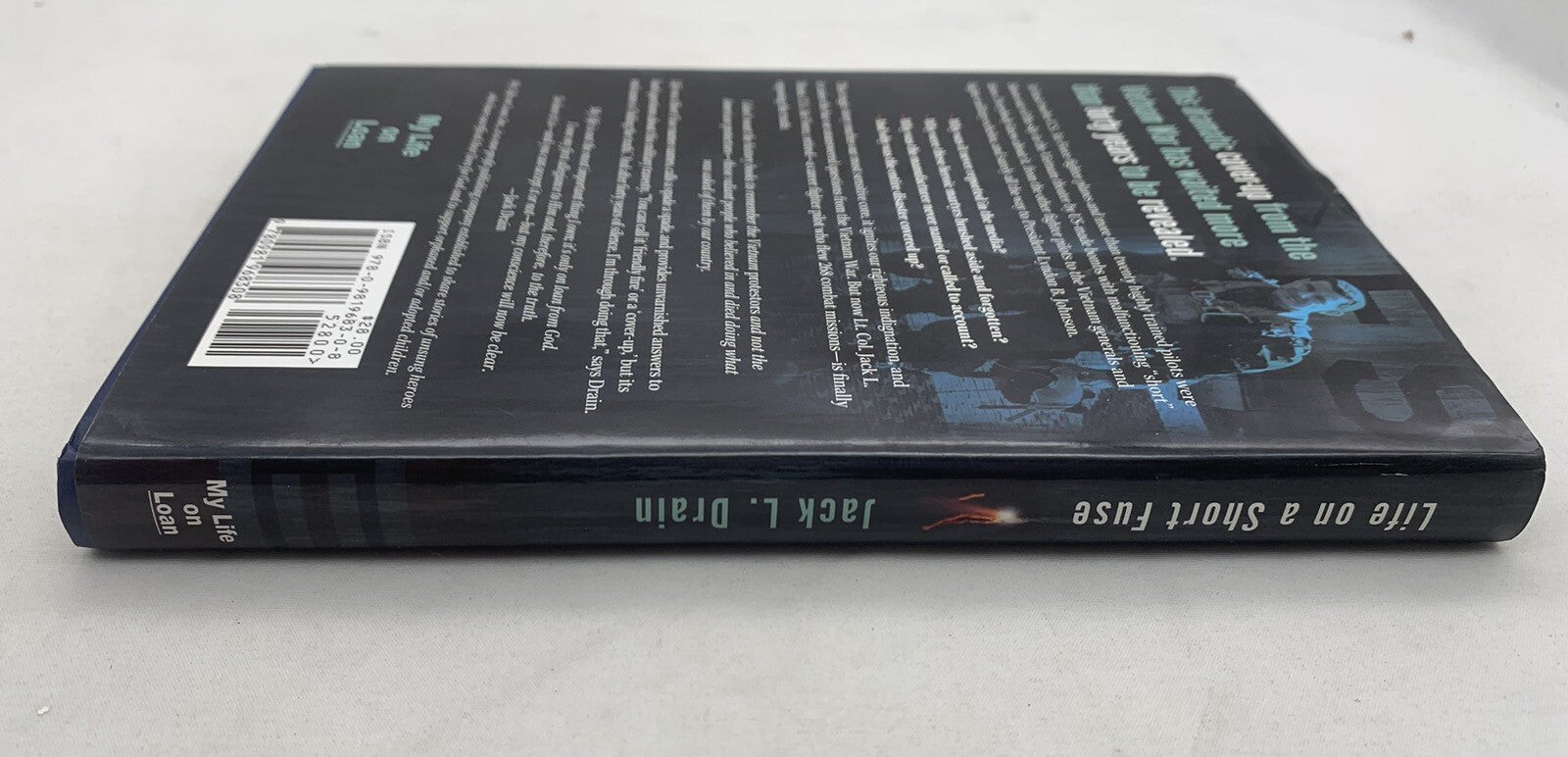 Life On A Short Fuse By Lt. Colonel Jack L. Drain 1st Edition Hardcover, Signed