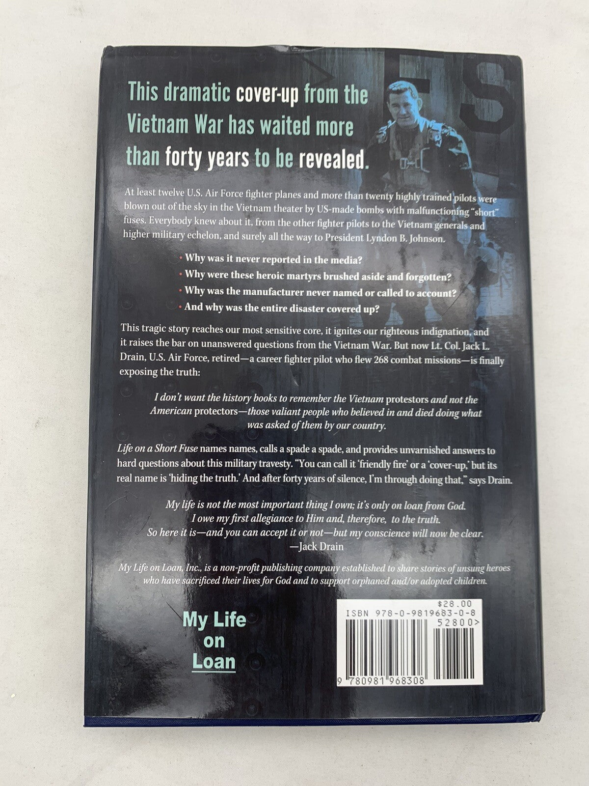 Life On A Short Fuse By Lt. Colonel Jack L. Drain 1st Edition Hardcover, Signed