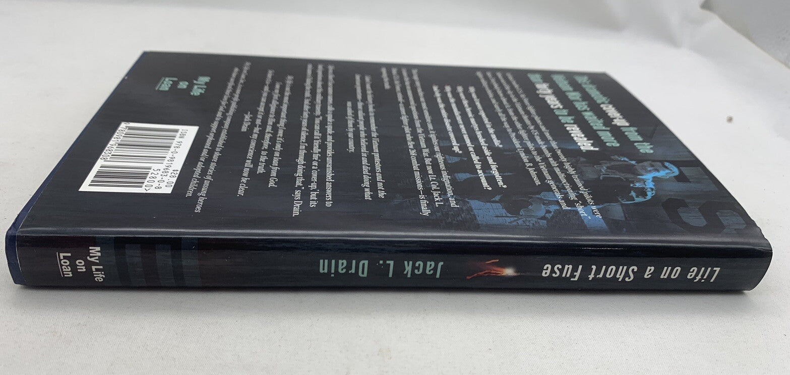 Life On A Short Fuse By Lt. Colonel Jack L. Drain 1st Edition Hardcover, Signed