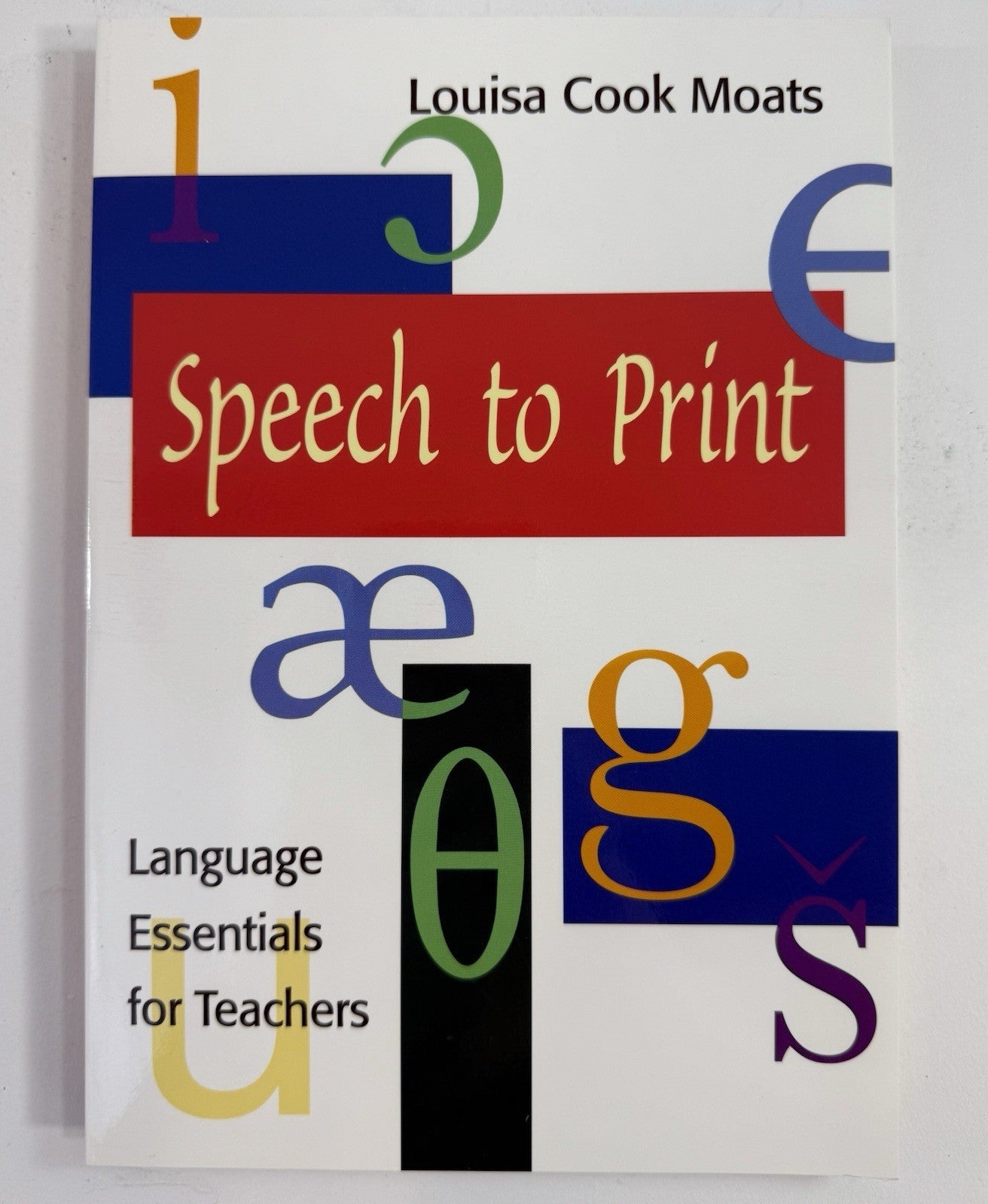 Speech to Print: Language Essentials for Teachers (Paperback, 2004)