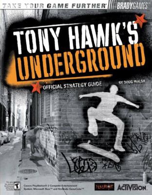 Tony Hawk's Underground : Official Strategy Guide by Doug Walsh - 2003