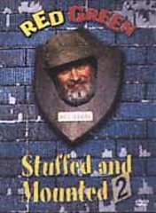 Red Green - Stuffed and Mounted 2 (DVD, 2002)